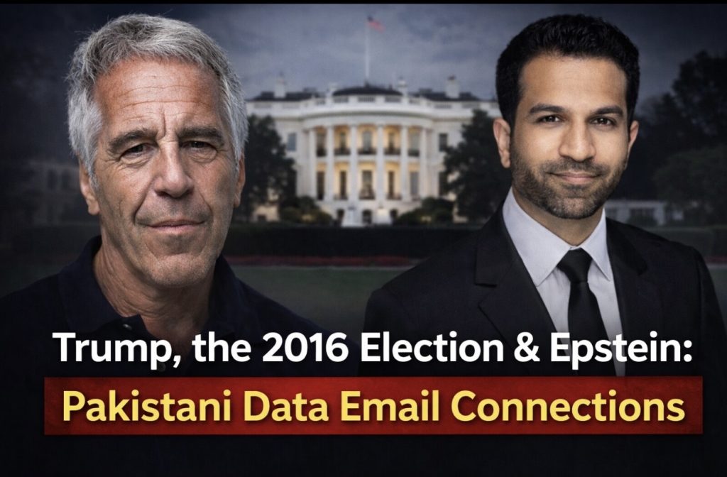 Trump, the 2016 Election and Epstein: Pakistani Data Analytics, Email Exchanges and Unexpected Details